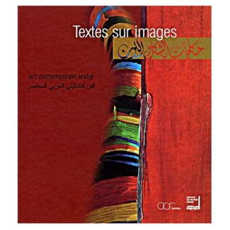 Textes sur images. Art contemporain arabe