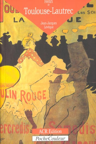 Henri de Toulouse-Lautrec. Reporter de son époque (1864-1901)
