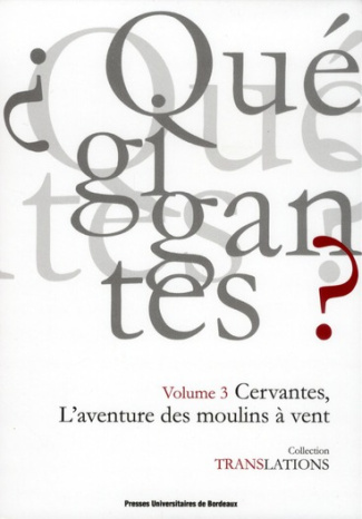 L'aventure des moulins à vent. Miguel de Cervantes, Don Quichotte I, 8