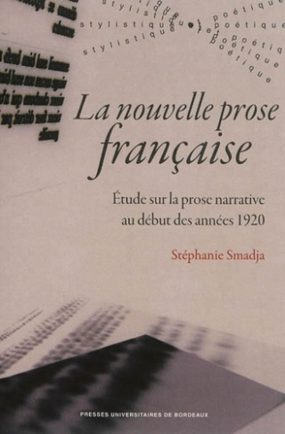 La nouvelle prose française. Etude sur la prose narrative au début des années 1920