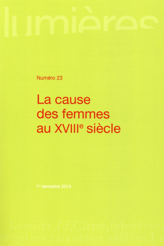 Lumières N° 23, 1er semestre 2014 : La cause des femmes dans l'Europe des Lumières