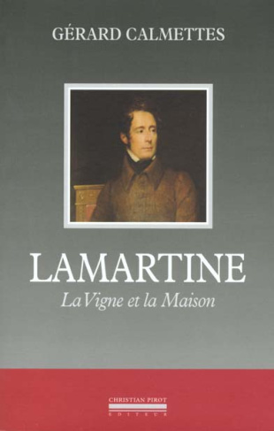 Lamartine. La vigne et et la maison