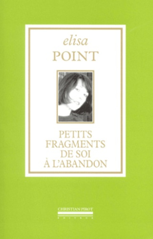 Petits fragments de soi à l'abandon