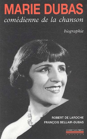 Marie Dubas. Comédienne de la chanson