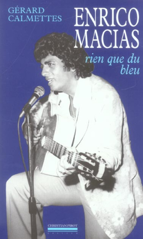 Enrico Macias. Rien que du bleu