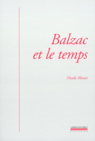 Balzac et le temps. Littérature, histoire et psychanalyse