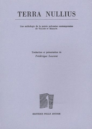 Terra Nullius. Un anthologie de la poésie polonaise contemporaine de Varmie et Mazurie