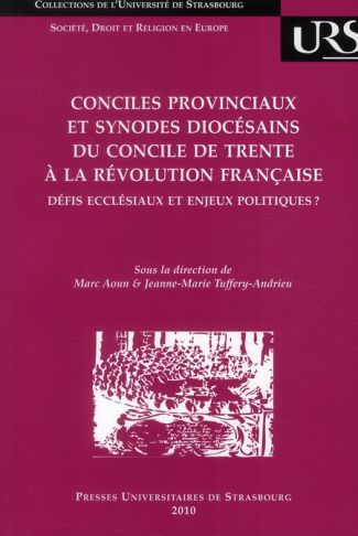 Conciles provinciaux en synodes diocésains du concile de trante à la Révolution française. Défis ecc