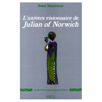 L'UNIVERS VISIONNAIRE DE JULIAN OF NORWICH
