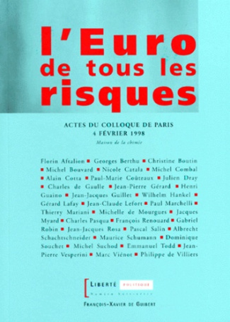 L'Euro de tous les risques. Actes du colloque de Paris, 4 février 1998