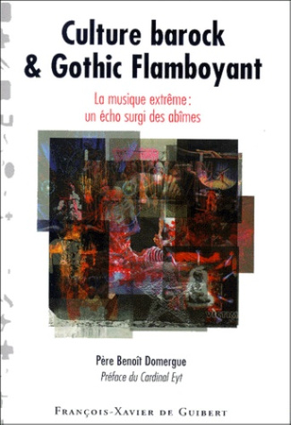 Culture barock & Gothic Flamboyant. Echo surgi des abîmes, la musique " extrême "