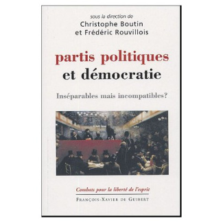 Partis politiques et démocratie. Inséparables mais incompatibles ?