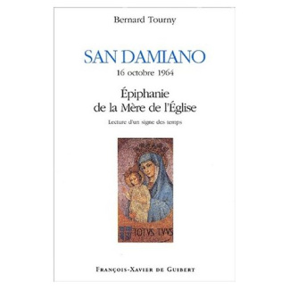 San Damiano, 16 octobre 1964, Epiphanie de la Mère de l'Eglise. Lecture d'un signe des temps