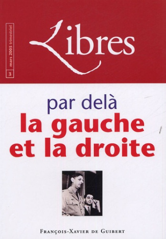 LIBRES, N 3, MARS 2005 - PAR DELA LA GAUCHE ET LA DROITE