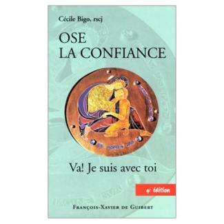OSE LA CONFIANCE - VA ! JE SUIS AVEC TOI