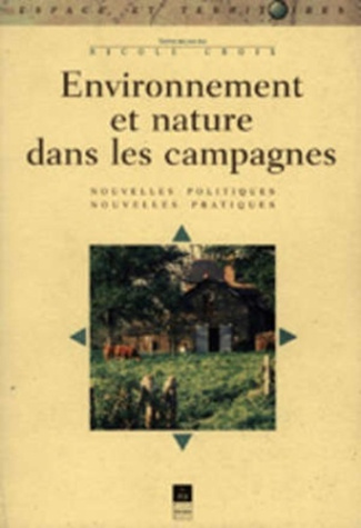 Environnement et nature dans les campagnes. Nouvelles politiques, nouvelles pratiques ?, [actes du 3