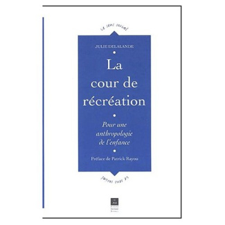La cour de récréation. Pour une anthropologie de l'enfance