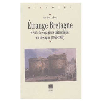 Etrange Bretagne. Récits de voyageurs britanniques en Bretagne (1830-1900)