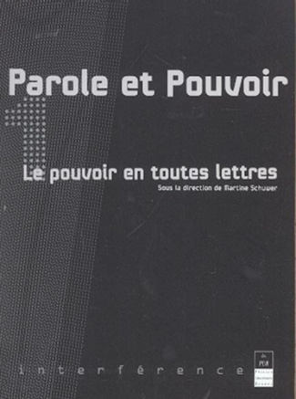 Parole et pouvoir. Tome 1, Le pouvoir en toutes lettres
