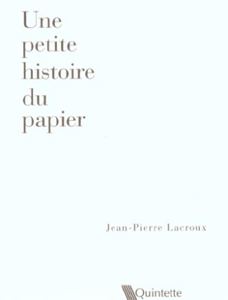 UNE PETITE HISTOIRE DU PAPIER