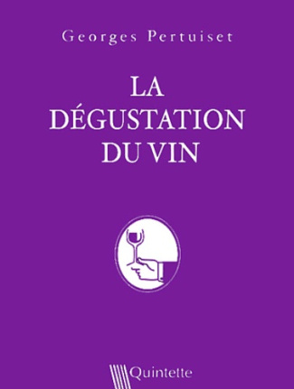 LA DEGUSTATION DU VIN (3E ED)