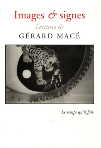 Images & signes. Lectures de Gérard Macé