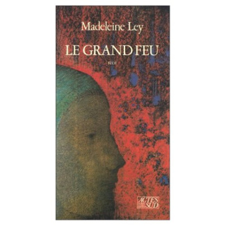 Le Grand feu. Récit