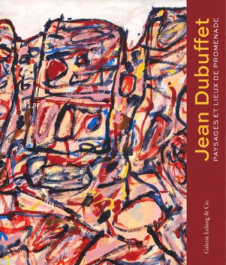 Jean Dubuffet. Paysages et lieux de promenades