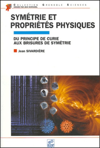 Symétrie et propriétés physiques. Du principe de Curie aux brisures de symétrie