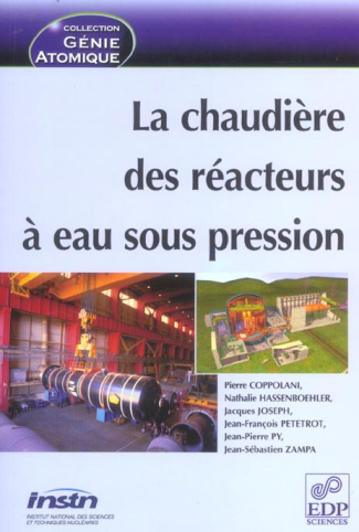 CHAUDIERES DES REACTEURS AU EAU SOUS PRESSION (LES)