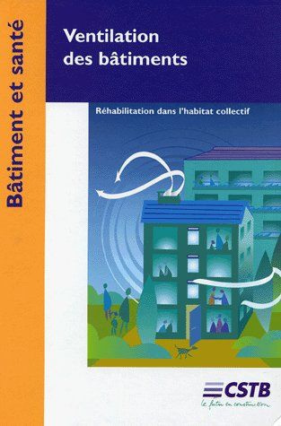 Ventilation des batîments. Réhabilitation dans l'habitat collectif