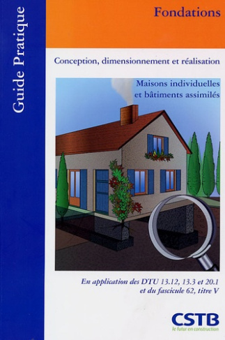 FONDATIONS. CONCEPTION, DIMENSIONNEMENT ET REALISATION. MAISONS INDIVIDUELLES ET