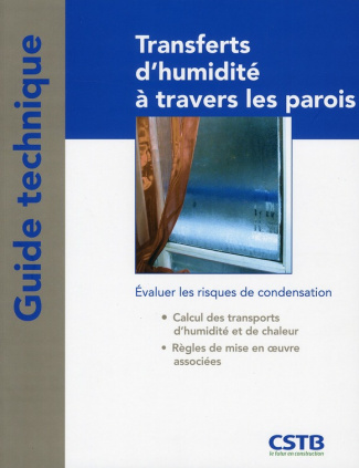 Transferts d'humidité à travers les parois. Evaluer les risques de condensation