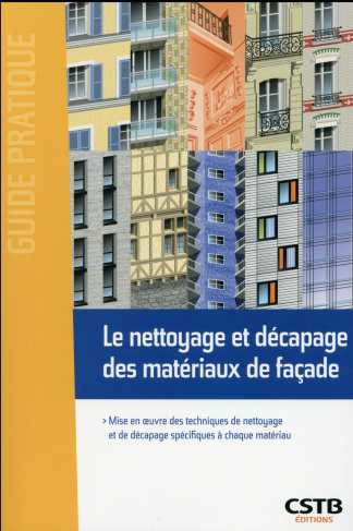 Le nettoyage et décapage des matériaux de façade