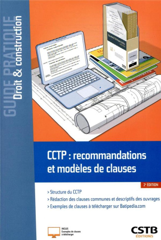 CCTP : recommandations et modèles de clauses. 2e édition