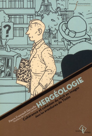 Hergéologie. Cohérence et cohésion du récit en images dans les aventures de Tintin