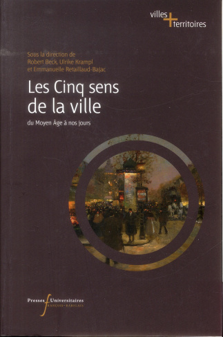 Les cinq sens de la ville. Du Moyen Age à nos jours