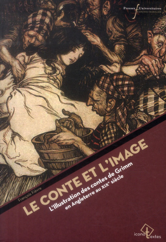 Le Conte et l'image. L'illustration des contes de Grimm en Angleterre au XIXe siècle