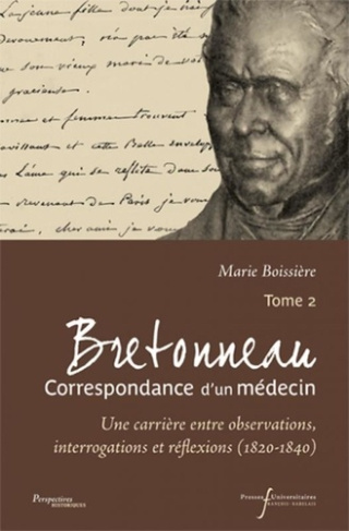 Bretonneau, Correspondance d'un médecin. Tome 2, Une carrière entre observations, interrogations et