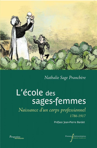 L'école des sages-femmes. Naissance d'un corps professionnel (1786-1917)