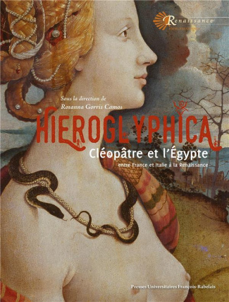 Hieroglyphica. Cléopâtre et l'Egypte à la Renaissance