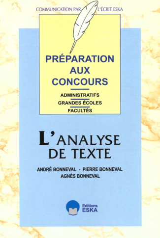 L'analyse de texte. Préparation aux concours administratifs, grandes écoles, facultés