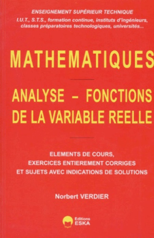 Mathématiques. Analyse-Fonctions de la variable réelle, Eléments de cours, exercices entierrement co