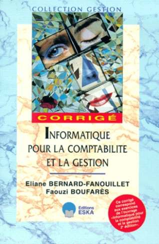 Informatique pour la comptabilité et la gestion. Corrigé