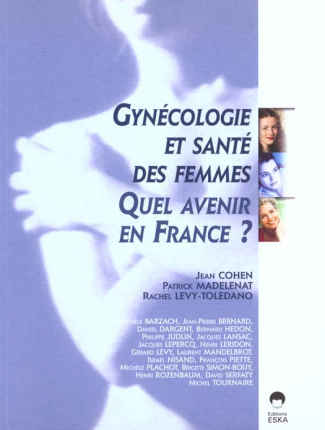 Gynécologie et santé des femmes, quel avenir en France ? Etat des lieux et perspectives en 2020