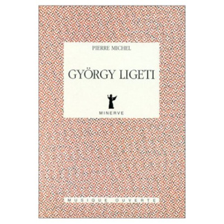 György Ligeti. 2e édition revue et augmentée