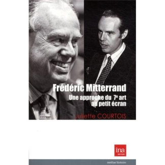 FREDERIC MITTERRAND:UNE APPROCHE DU 7E ART AU PETIT