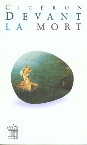 DEVANT LA MORT. (1ère Tusculane)