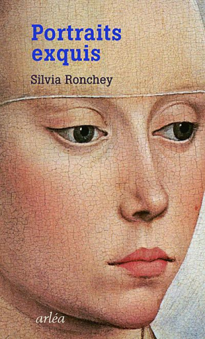 Portraits exquis. Vies plus vraiees de personnages illustres