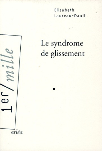 Le syndrome de glissement